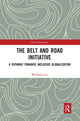 Book cover of: Belt and Road Initiative. By: Liu Weidong