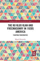 Book cover of: Ku Klux Klan and Freemasonry in 1920s America. By: Miguel Hernandez