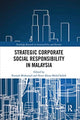 Book cover of: Strategic Corporate Social Responsibility in Malaysia. By: Rusnah Muhamad
