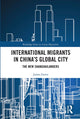 Book cover of: International Migrants in China's Global City. By: James Farrer