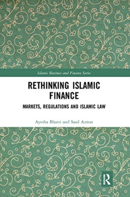 Book cover of: Rethinking Islamic Finance. By: Saad Azmat