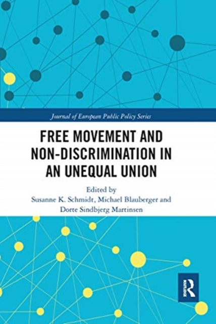 Book cover of: Free Movement and Non-discrimination in an Unequal Union. By: Susanne K. Schmidt