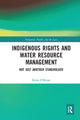 Book cover of: Indigenous Rights and Water Resource Management. By: Katie O'Bryan