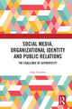 Book cover of: Social Media, Organizational Identity and Public Relations. By: Amy Thurlow
