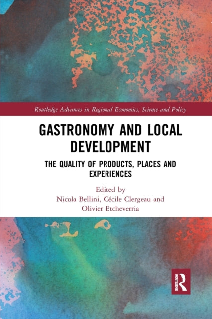 Book cover of: Gastronomy and Local Development. By: Nicola Bellini