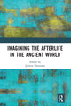Book cover of: Imagining the Afterlife in the Ancient World. By: Juliette Harrisson