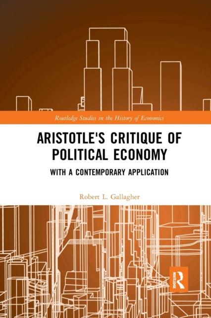 Book cover of: Aristotle's Critique of Political Economy. By: Robert L. Gallagher