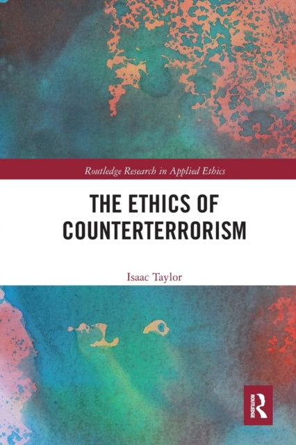 Book cover of: Ethics of Counterterrorism. By: Isaac Taylor