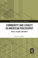Book cover of: Community and Loyalty in American Philosophy. By: Steven A. Miller