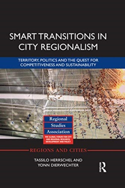 Book cover of: Smart Transitions in City Regionalism. By: Tassilo Herrschel