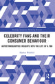Book cover of: Celebrity Fans and Their Consumer Behaviour. By: Markus Wohlfeil