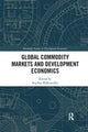 Book cover of: Global Commodity Markets and Development Economics. By: Stephan Pfaffenzeller