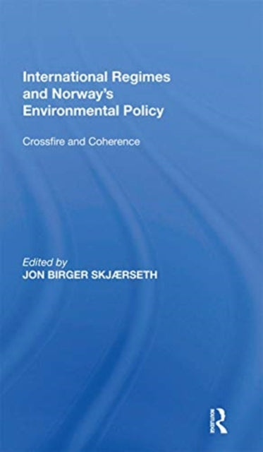 Book cover of: International Regimes and Norway's Environmental Policy. By: Jon Birger Skjærseth