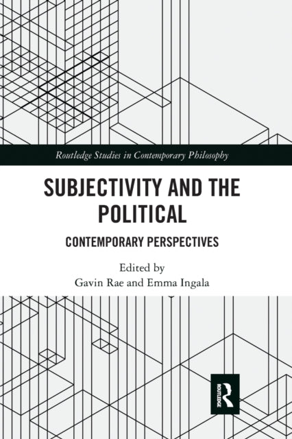 Book cover of: Subjectivity and the Political. By: Gavin Rae