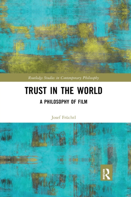 Book cover of: Trust in the World. By: Josef Früchtl