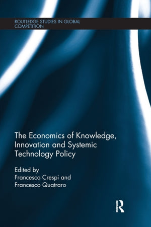 Economics of Knowledge, Innovation and Systemic Technology Policy