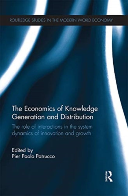 Book cover of: Economics of Knowledge Generation and Distribution. By: Pier Paolo Patrucco