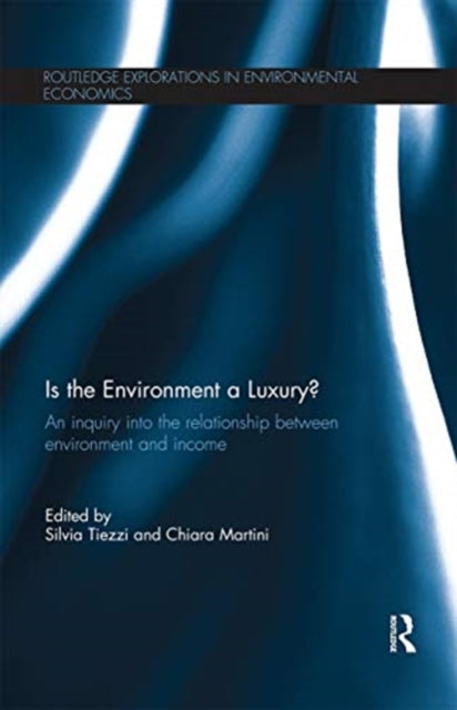 Book cover of: Is the Environment a Luxury?. By: Silvia Tiezzi