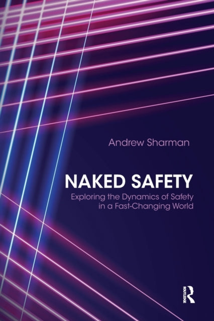 Book cover of: Naked Safety. By: Andrew Sharman