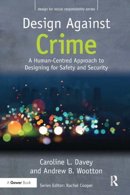 Book cover of: Design Against Crime. By: Caroline L. Davey