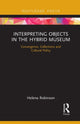 Book cover of: Interpreting Objects in the Hybrid Museum. By: Helena Robinson