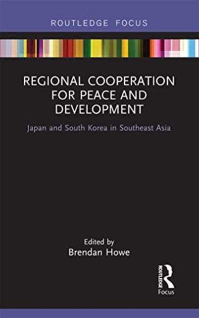 Book cover of: Regional Cooperation for Peace and Development. By: Brendan M. Howe