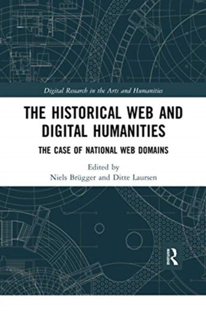 Book cover of: Historical Web and Digital Humanities. By: Niels Brügger