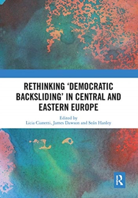Book cover of: Rethinking 'Democratic Backsliding' in Central and Eastern Europe