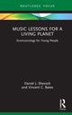 Book cover of: Music Lessons for a Living Planet. By: Daniel J. Shevock