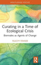 Book cover of: Curating in a Time of Ecological Crisis. By: Felicity Fenner