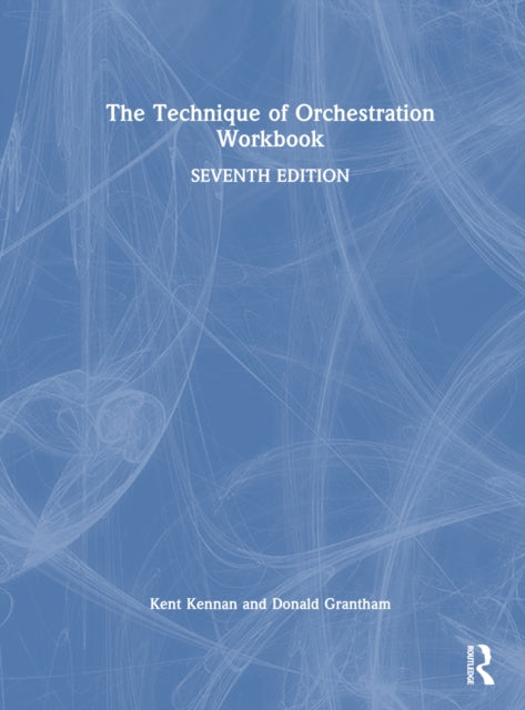 Book cover of: Technique of Orchestration Workbook. By: Kent Kennan