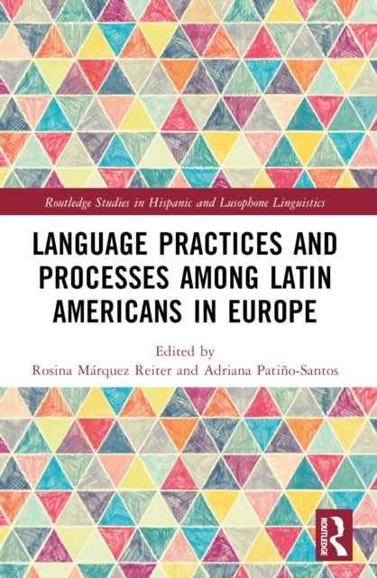 Book cover of: Language Practices and Processes among Latin Americans in Europe
