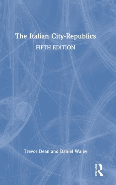 Book cover of: Italian City-Republics. By: Trevor Dean