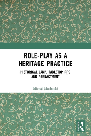 Role-play as a Heritage Practice