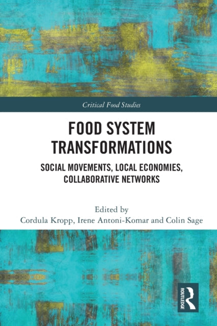 Book cover of: Food System Transformations. By: Cordula Kropp