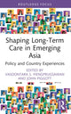 Book cover of: Shaping Long-Term Care in Emerging Asia. By: Vasoontara Sbirakos Yiengprugsawan