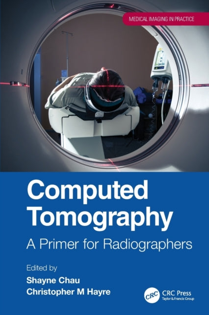 Book cover of: Computed Tomography. By: Christopher M. Hayre