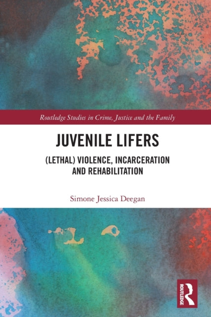 Book cover of: Juvenile Lifers. By: Simone Deegan