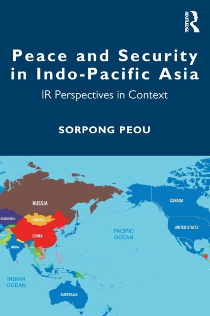 Book cover of: Peace and Security in Indo-Pacific Asia. By: Sorpong Peou