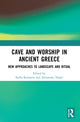 Book cover of: Cave and Worship in Ancient Greece. By: Stella Katsarou