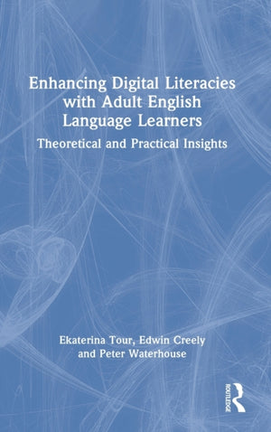 Enhancing Digital Literacies with Adult English Language Learners