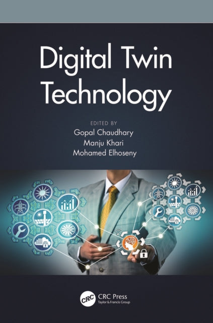 Book cover of: Digital Twin Technology. By: Gopal Chaudhary