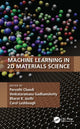 Book cover of: Machine Learning in 2D Materials Science. By: Parvathi Chundi