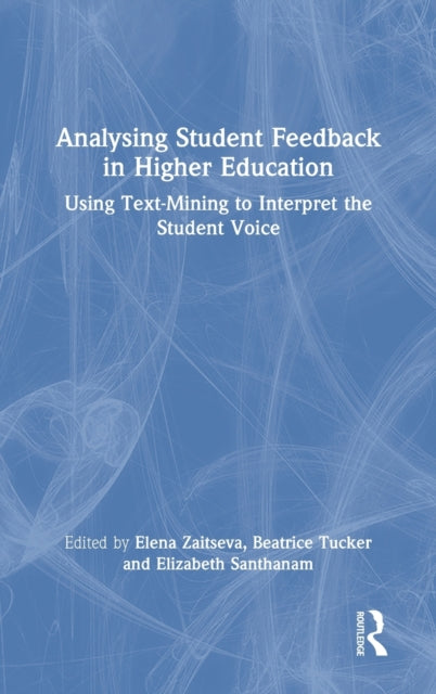 Book cover of: Analysing Student Feedback in Higher Education. By: Elena Zaitseva
