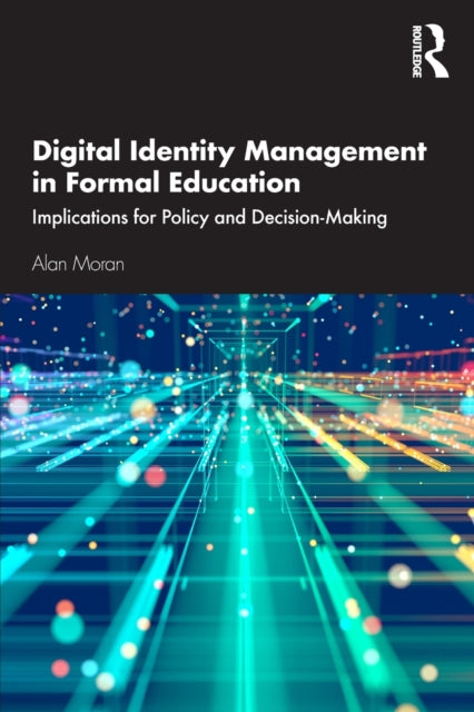 Book cover of: Digital Identity Management in Formal Education. By: Alan Moran
