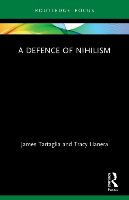 Book cover of: Defence of Nihilism. By: James Tartaglia
