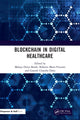Book cover of: Blockchain in Digital Healthcare. By: Malaya Dutta Borah
