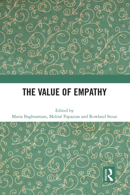 Book cover of: Value of Empathy. By: Maria Baghramian