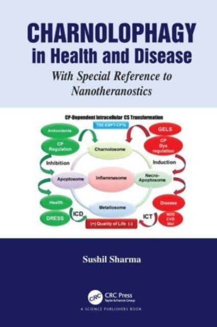 Book cover of: Charnolophagy in Health and Disease. By: Sushil Sharma