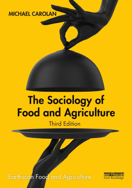 Book cover of: Sociology of Food and Agriculture. By: Michael S. Carolan